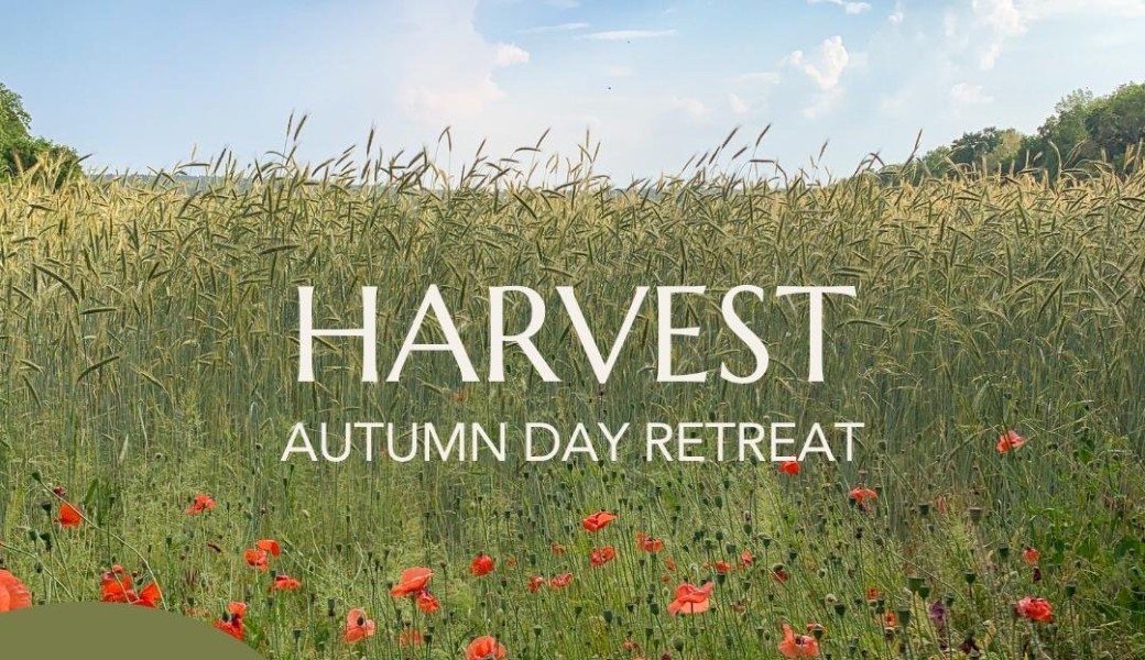 HARVEST - AUTUMN DAY RETREAT