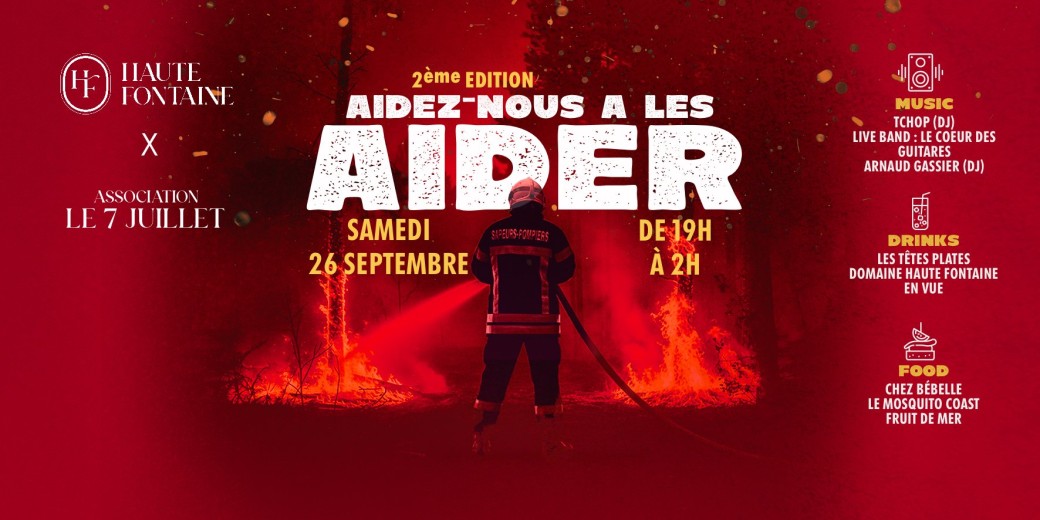 HAUTE FONTAINE X ASSOCIATION LE 7 JUILLET : SOIRÉE CARITATIVE AU PROFIT DES POMPIERS
