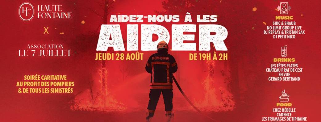 Haute Fontaine X Association le 7 Juillet : Soirée Caritative Pompiers et Sinistrés