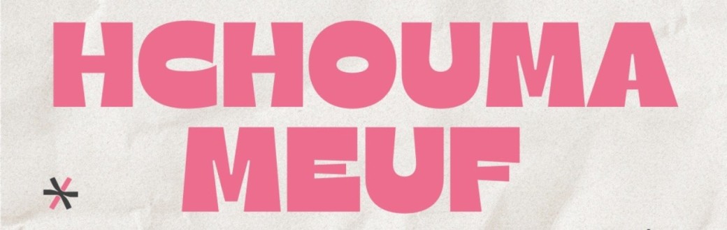 Hchouma Meuf à l’îlot 111