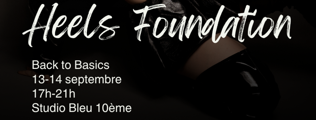 Heels Foundation Back to Basics 13-14 septembre