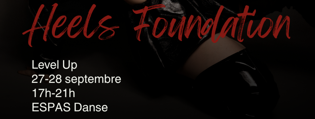 Heels Foundation Level Up 27-28 septembre
