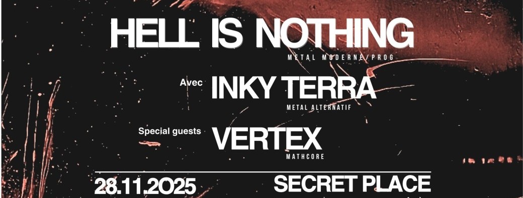 HELL IS NOTHING // INKY TERRA // VERTEX
