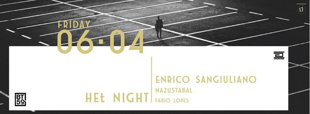 Het Night /w Enrico Sangiuliano, NazustabaL, Fabio Lopes