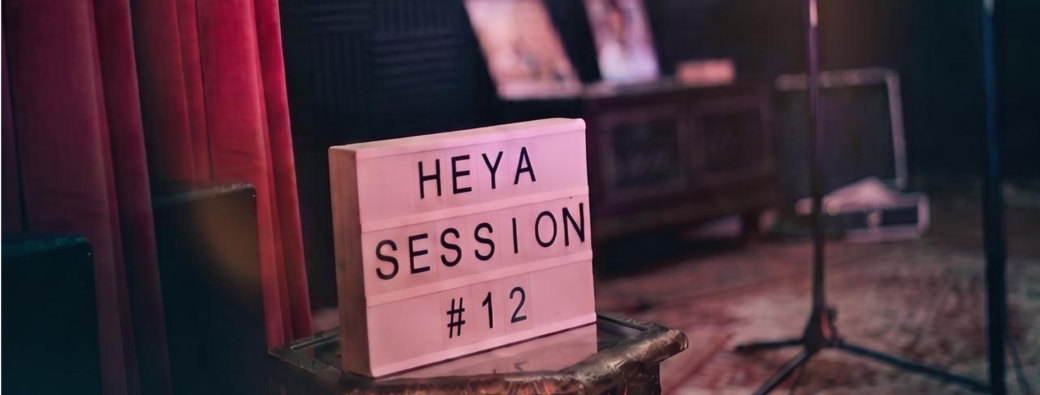 Heya Session #12 Open mic