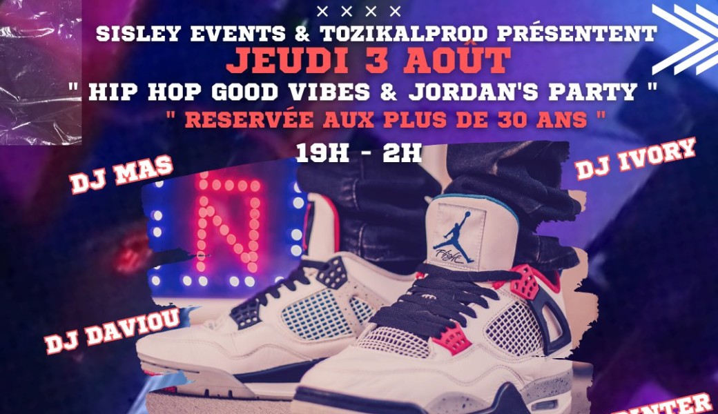 Hip Hop Good Vibes & Jordan's Party