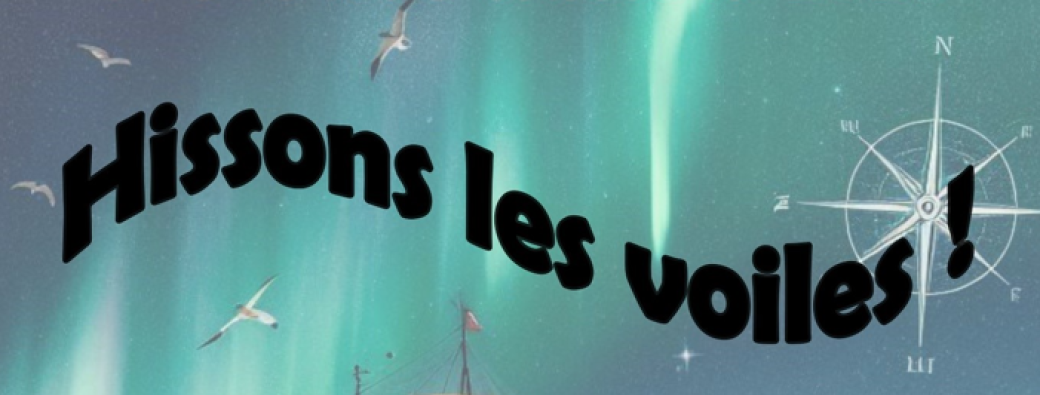 Hissons les voiles !