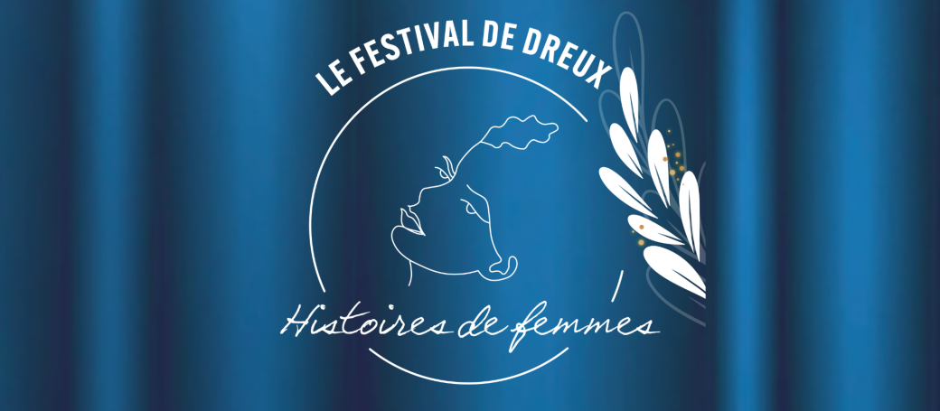Histoires de femmes - Festival de Dreux