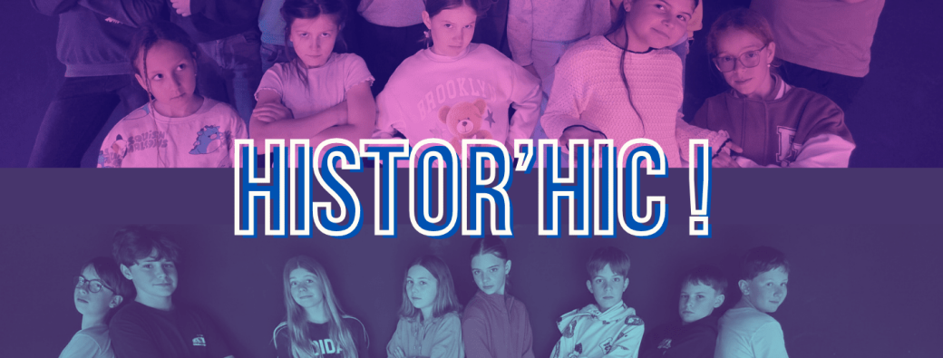 HISTOR'HIC ! Une comédie Et Bam strictement interdite aux historiens