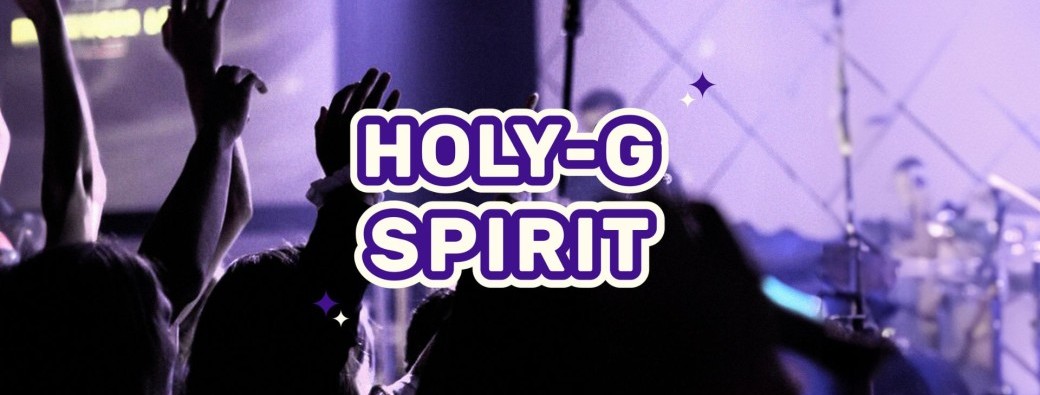 HOLY-G Spirit 18.01.25