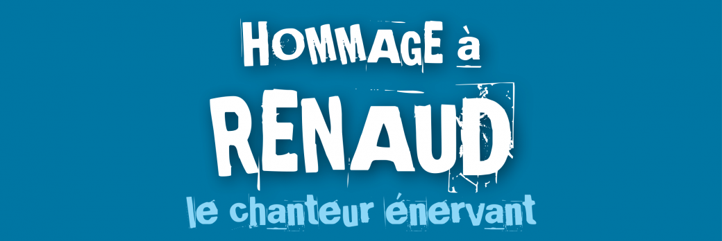 Hommage à Renaud