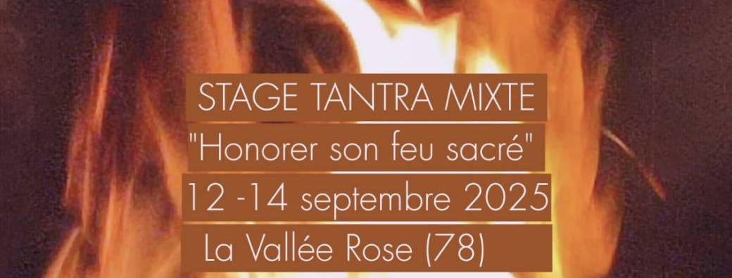 Honorer son feu sacré - Initiation au massage intime de la Yoni et du Lingam