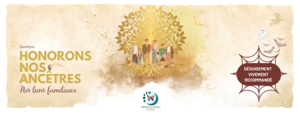 Honorons nos ancêtres - Nos liens familiaux - Samhain