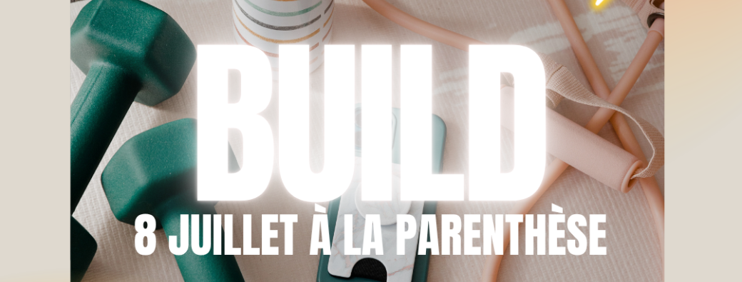 Hot Girls Move - BUILD - 8 JUILLET