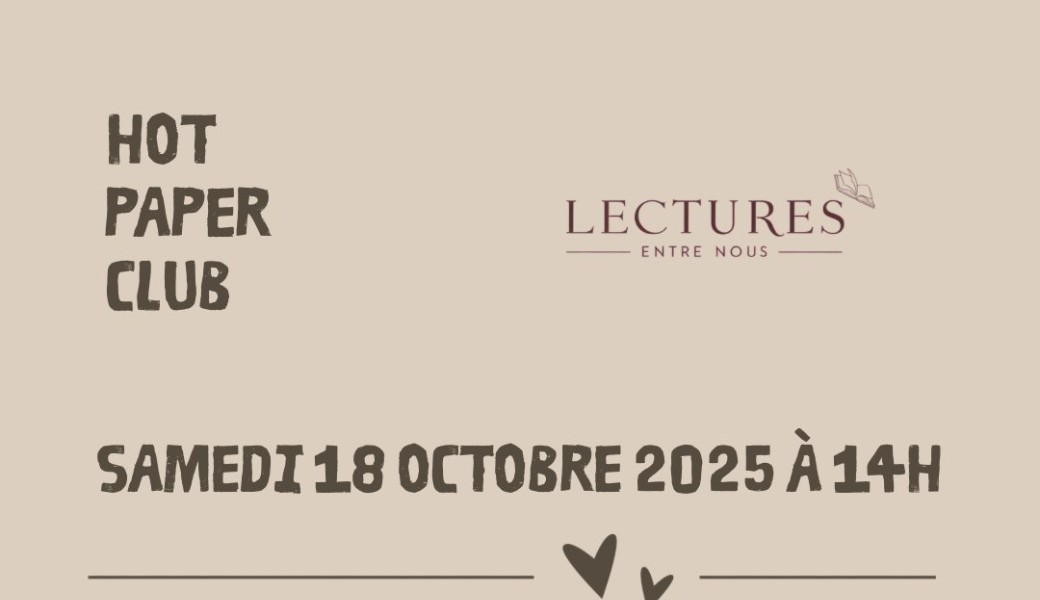 Hot Paper Club x Lectures entre nous