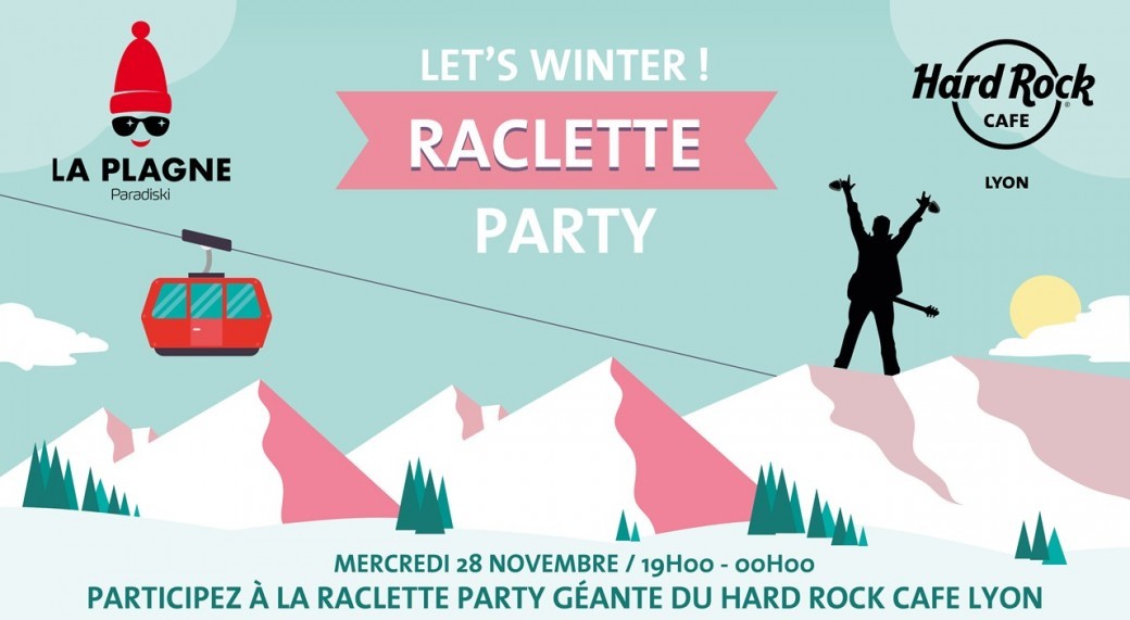 La Plagne & Hard Rock Cafe presentent: Soirée Raclette party ! 