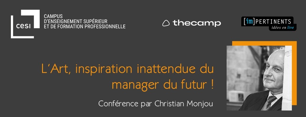 Christian Monjou : L’Art, inspiration inattendue du manager du futur !
