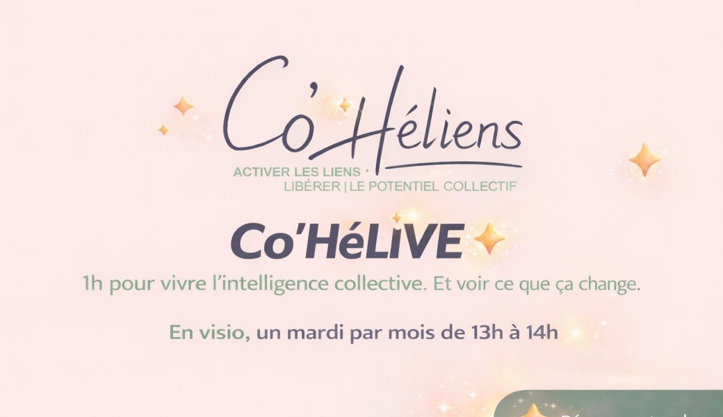 Co’HéLIVE 1h pour vivre l'intelligence collective et voir ce que ça change