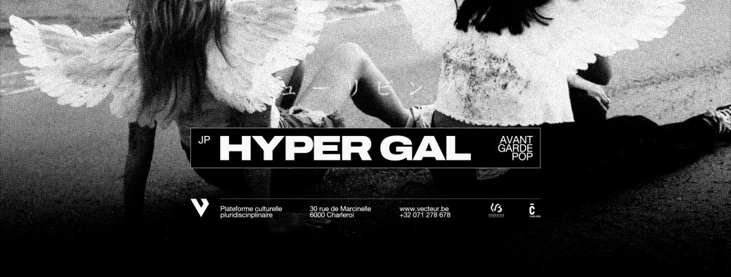 Hyper Gal [Avant-garde pop from Japan] + TBA