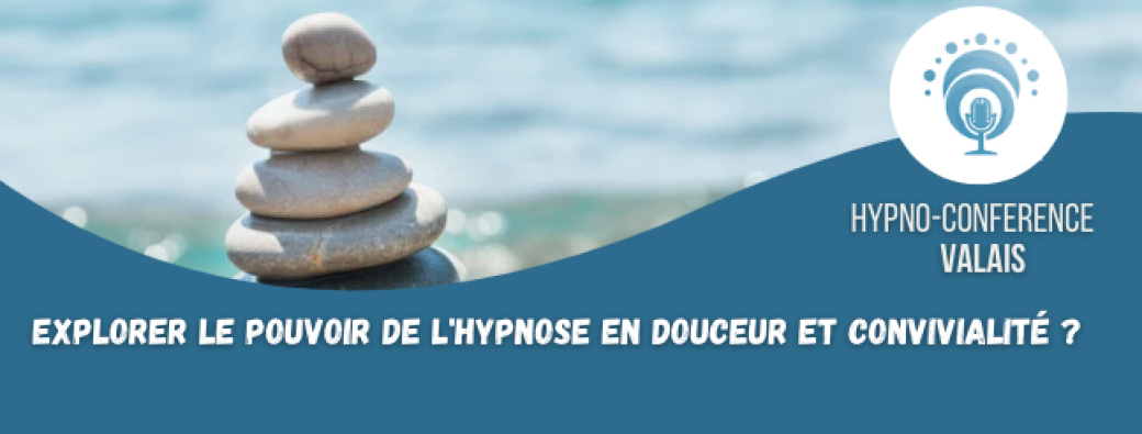 Hypno-conférence Valais