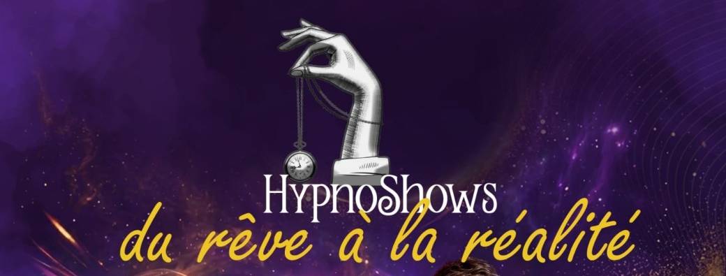 HypnoShows "Du rêve à la réalite"