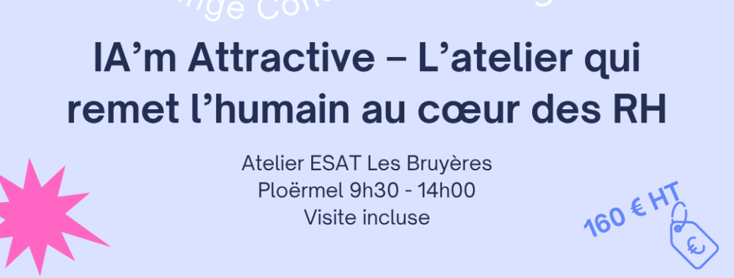 IA’m Attractive – L’atelier qui remet l’humain au cœur de l’innovation RH