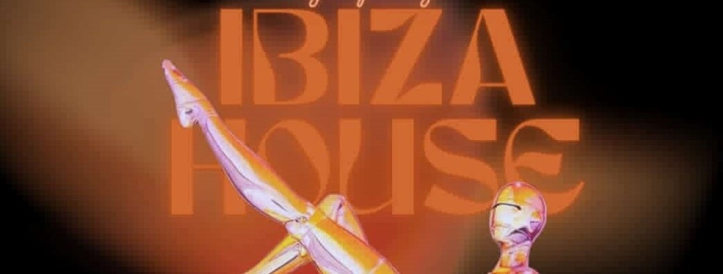 IBIZA HOUSE