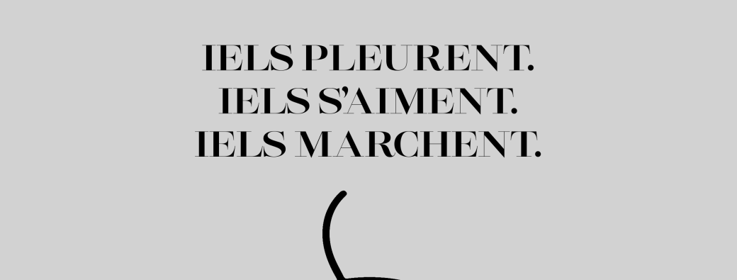IELS PLEURENT, IELS S'AIMENT, IELS MARCHENT. 