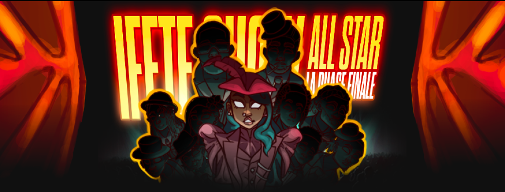IFETE SHOW : La phase finale 