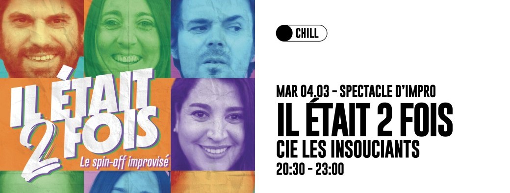 IL ÉTAIT 2 FOIS (SPECTACLE D'IMPRO)