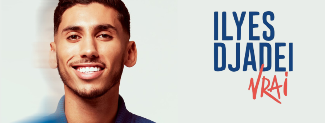 Ilyes Djadel · Vrai 