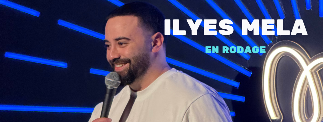 Ilyes Mela - En rodage 