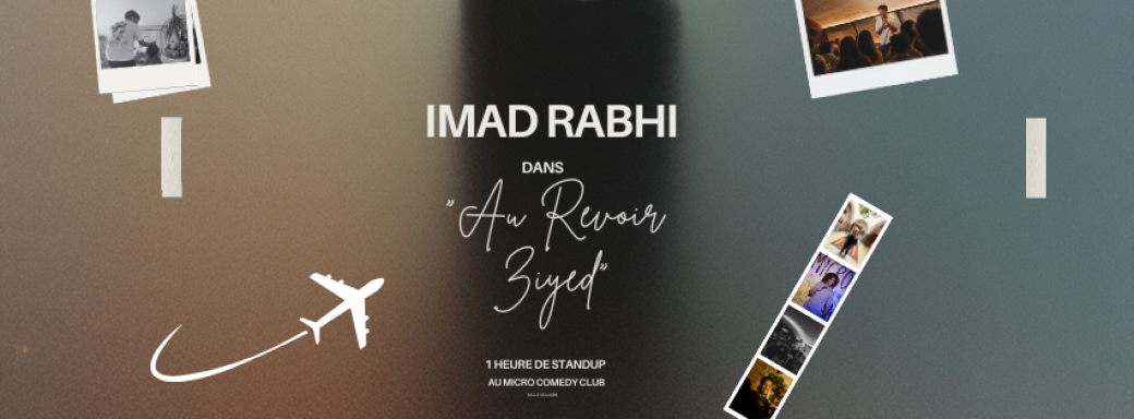 Imad Rabhi en Rodage "Au revoir Ziyed" (salle velours)