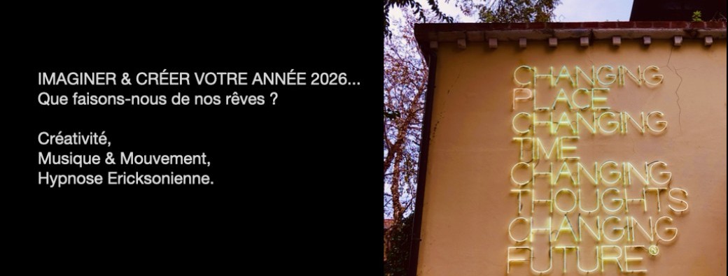 Imaginer & Créer votre Année 2026... que faisons nous de nos rêves ? 