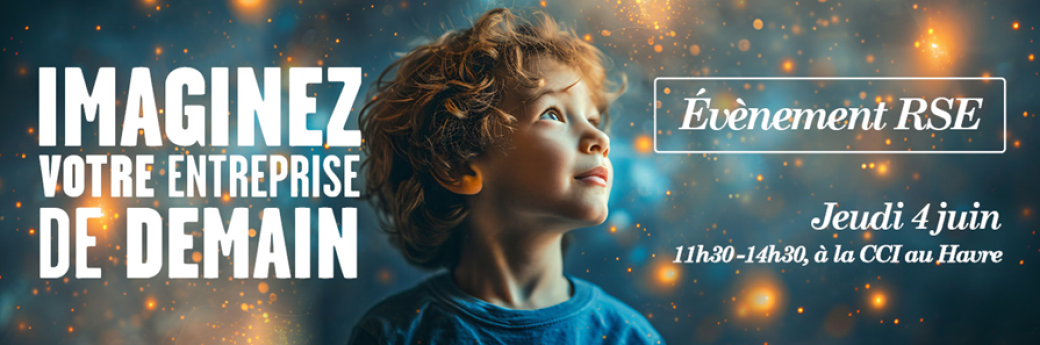 Imaginez votre entreprise de demain . Evénement RSE