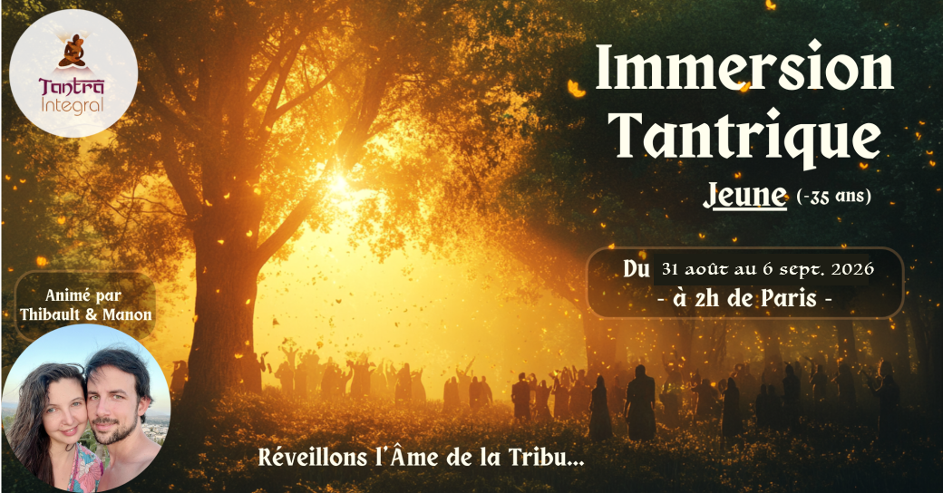 Immersion Tantrique Jeune - été 2026