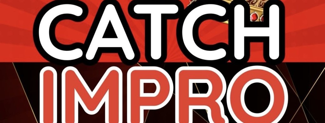 Impro Niss'art, Le catch