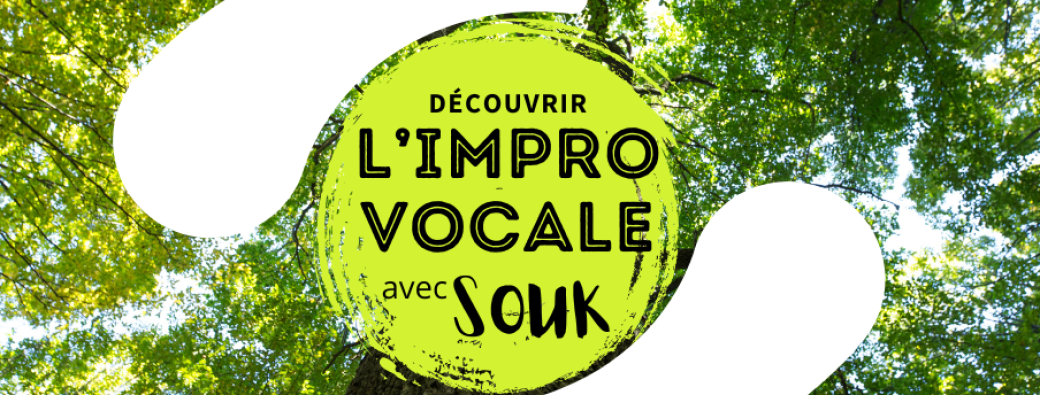 DÉCOUVRIR L'IMPRO VOCALE