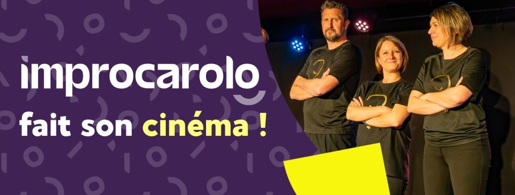 Improcarolo fait son cinéma !