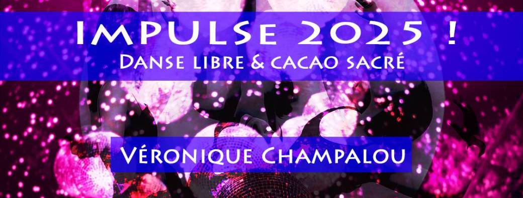ImPULSe 2025 !, danse & cacao sacré