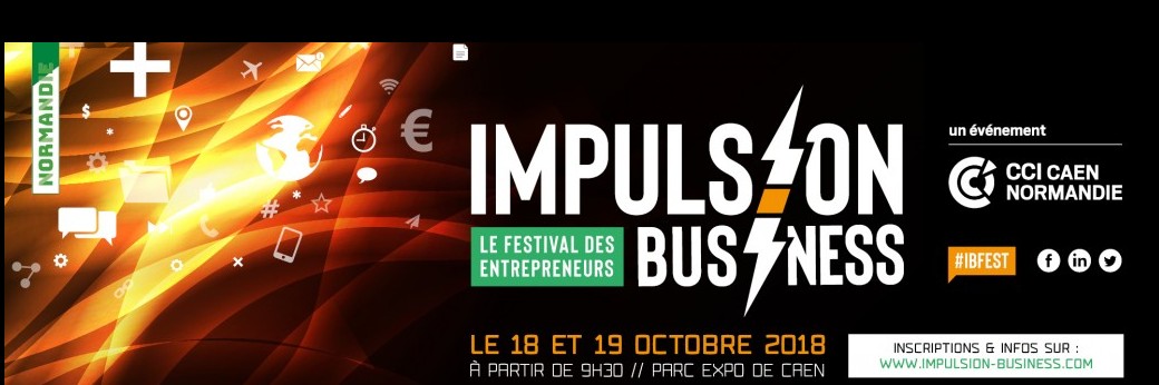 IMPULSION BUSINESS 2018, Festival des entrepreneurs