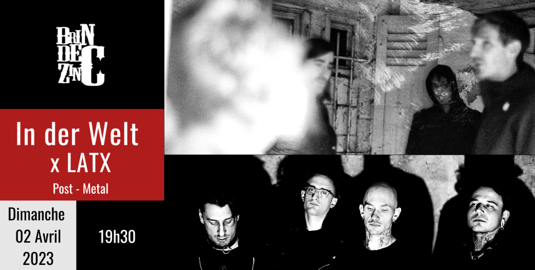 In Der Welt + LATX (Post Metal)