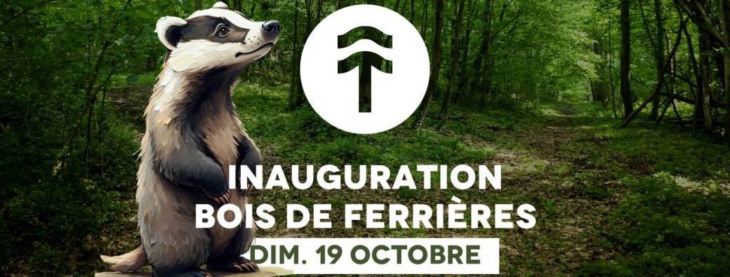 Inauguration Bois de Ferrières - balade guidée