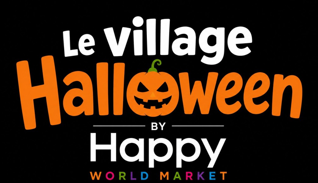 Inauguration Happy World Market - Le Village Halloween
