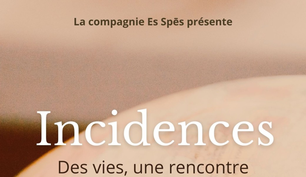 Incidences Des Vies, Une Rencontre