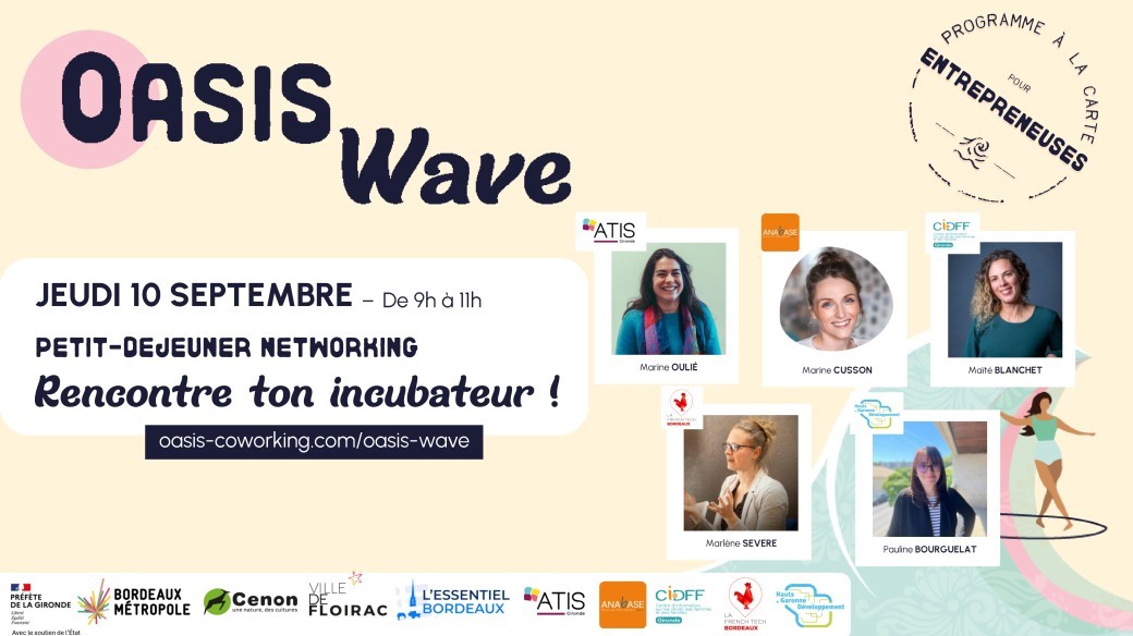 Petit-déjeuner networking "Rencontre ton incubateur" - Oasis Wave - Entrepreneuriat au féminin