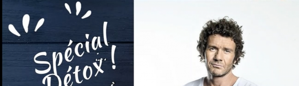 INFORMATION / COMMENT FAIRE UNE BONNE DETOX