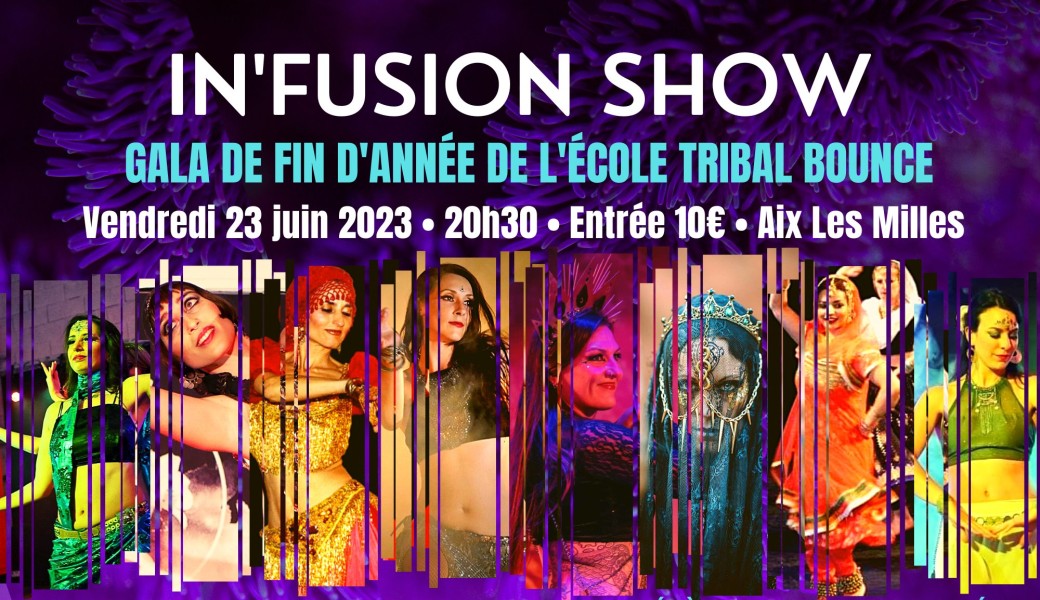In'fusion show | Gala Tribal Bounce
