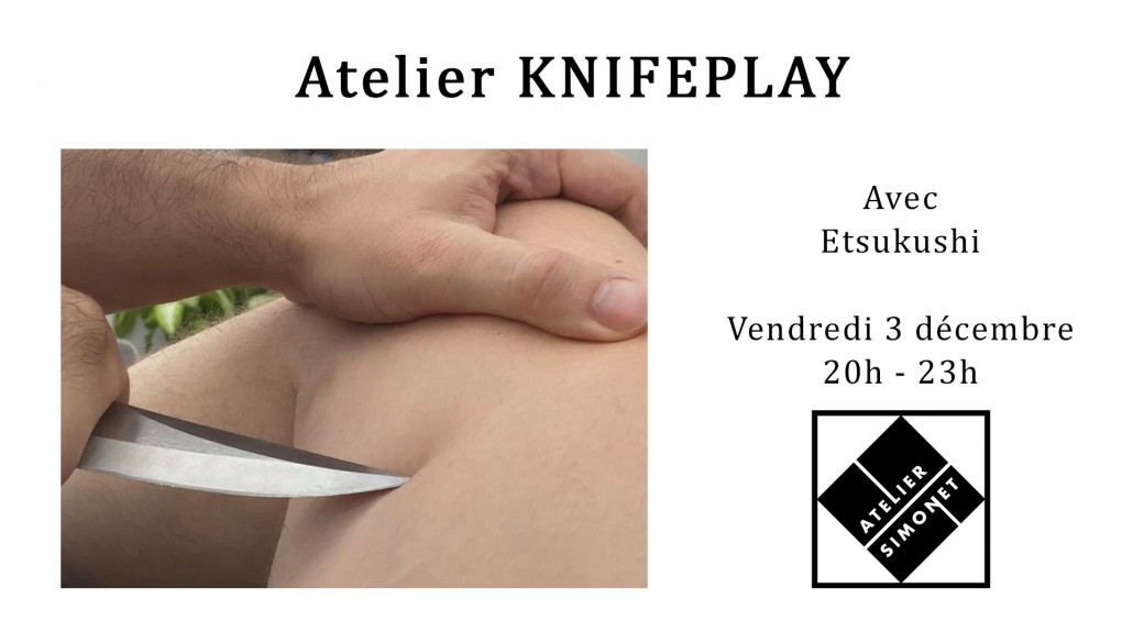 VEN 03/12 : Initiation au Knife Play (avec Etsukushi)