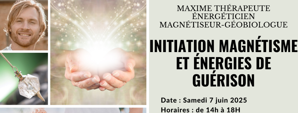 Initiation Magnétisme et Énergies de Guérison